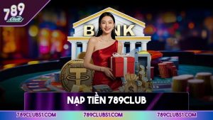 Nạp tiền 789CLUB